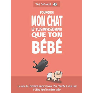 Pourquoi je préfère mon chat à ton bébé