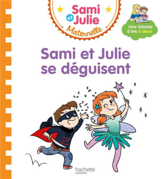Les histoires de P'tit Sami Maternelle : Sami et Julie se déguisent