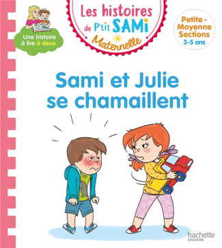 Les histoires de P'tit Sami Maternelle : Sami et Julie se chamaillent