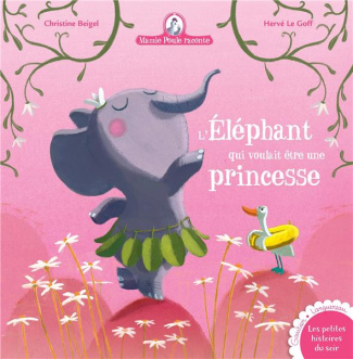 Mamie poule raconte Tome 23 : L'éléphant qui voulait être une princesse