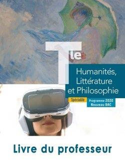 Humanités, Littérature et Philosophie Tle spécialité. Livre du professeur, Edition 2020