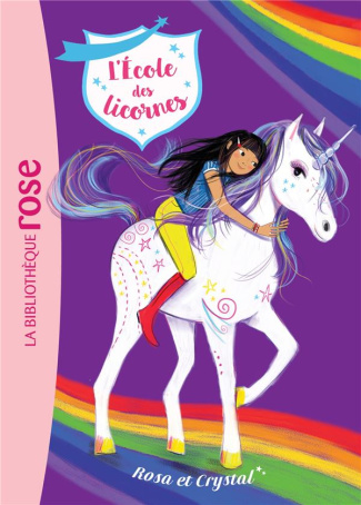 L'école des licornes Tome 7 : Rosa et Crystal