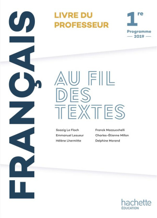 Français 1re Au fil des textes. Livre du professeur, Edition 2019