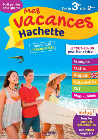 Mes vacances Hachette de la 3e à la 2de. Edition 2020