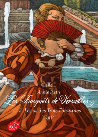 Les Bosquets de Versailles Tome 3 : Les os des trois fontaines