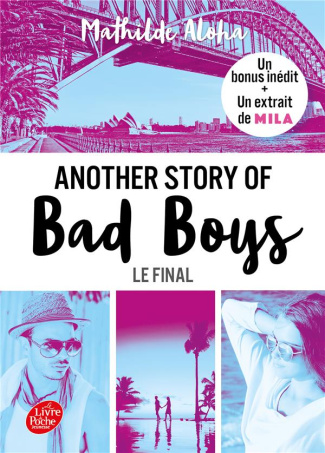 Another story of bad boys Tome 3 : Le final. Avec un bonus inédit et un extrait de Mila