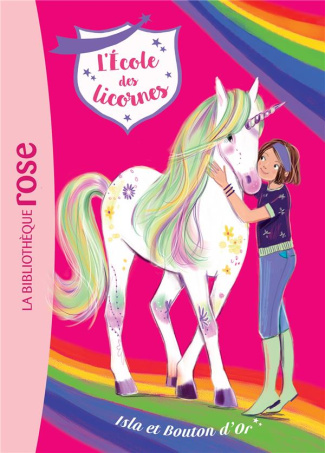 L'école des licornes Tome 12 : Isla et Bouton d'Or