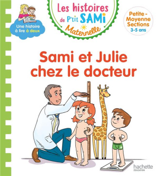 Les histoires de P'tit Sami Maternelle : Sami et Julie chez le docteur