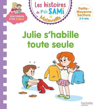 Les histoires de P'tit Sami Maternelle : Julie s'habille toute seule