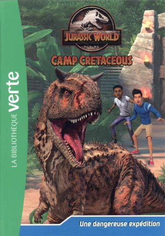 Jurassic World Camp Cretaceous Tome 2 : Une dangereuse expédition