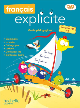 Français explicite CM2. Guide pédagogique, Edition 2021