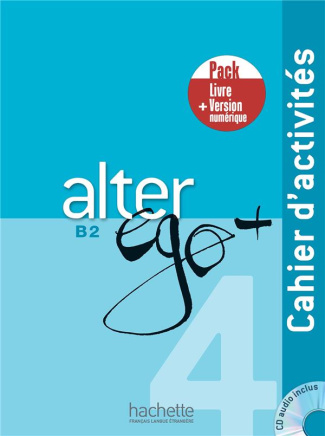 Alter Ego   4 - Pack Cahier d'activités   Version numérique (B2)