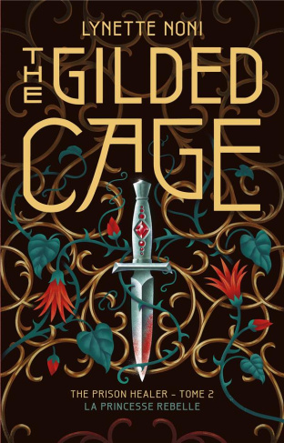 The Prison Healer Tome 2 : The Gilded Cage. La princesse rebelle