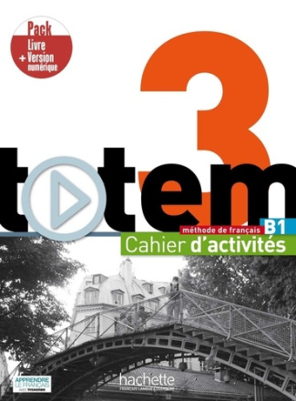 Totem 3 - Pack Cahier d'activités   Version numérique (B1)