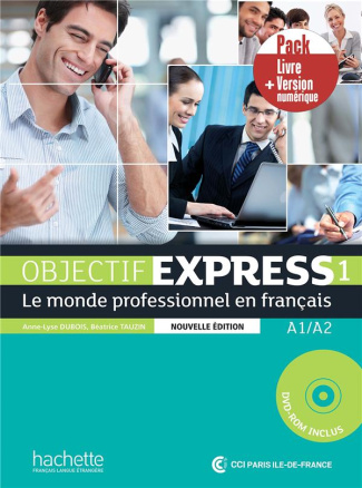 Objectif Express 1 Le monde professionnel en français. Avec 1 CD-ROM