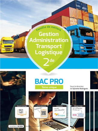 Gestion Administration Transport Logistique 2de Bac pro. Edition 2022