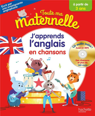 Toute ma maternelle. J'apprends l'anglais en chansons. Avec 1 CD audio MP3