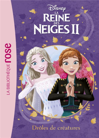 La Reine des Neiges II Tome 14 : Drôles de créatures