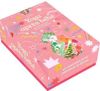 Yoga après bébé. 40 exercices pour retrouver la forme