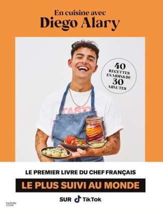En cuisine avec Diego Alary. 40 recettes en moins de 30 minutes