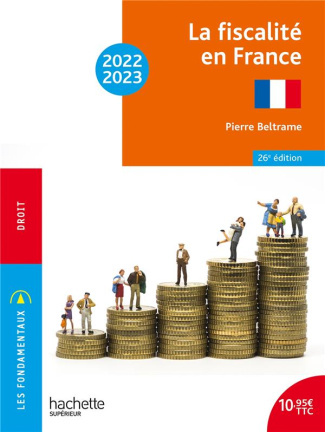 La fiscalité en France. Edition 2022-2023