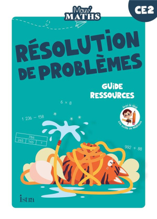 Mathématiques CE2 Résolution de problèmes Mouv'Maths. Guide ressources, Edition 2023