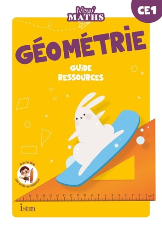 Géométrie CE1 Mouv' Maths. Guide ressources, Edition 2023