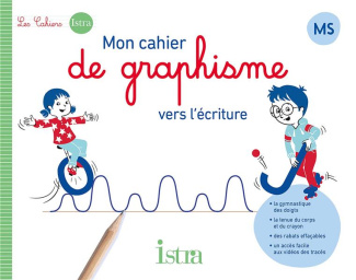 Mon cahier de graphisme vers l'écriture. MS