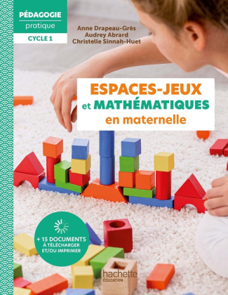 Espaces-jeux et mathématiques en maternelle. Cycle 1