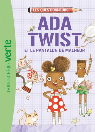 Les questionneurs Tome 1 : Ada Twist et le pantalon de malheur