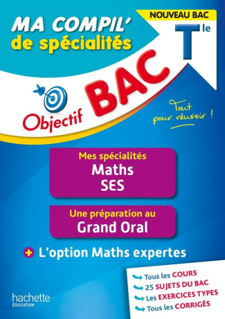 Ma compil' de spécialités Maths, SES Tle. Grand Oral   Option Maths expertes , Edition 2022