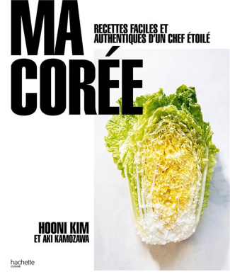 My Korea. Recettes faciles et authentiques d'un chef étoilé
