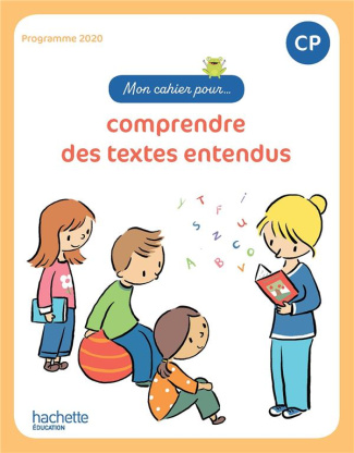 Mon cahier pour comprendre des textes entendus CP. Edition 2024