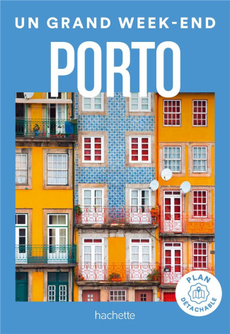 Un grand week-end à Porto. Avec 1 Plan détachable