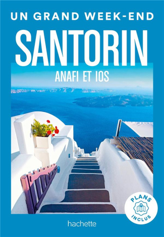 Un Grand Week-end à Santorin. Anafi et Ios, Edition 2023