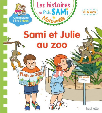 Les histoires de P'tit Sami Maternelle : Sami et Julie au zoo