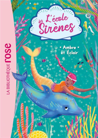 L'école des Sirènes Tome 4 : Ambre et Eclair