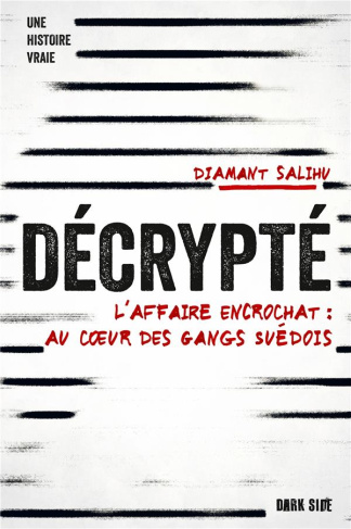 Décrypté. L'affaire Encrochat : au coeur des gangs Suédois