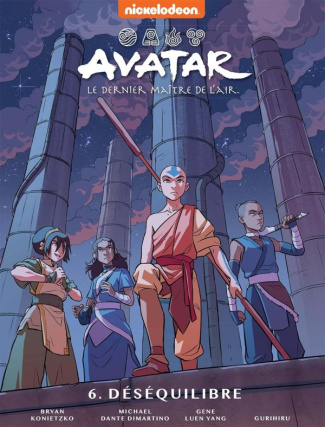 Avatar, le dernier maître de l'air Tome 6 : Le déséquilibre