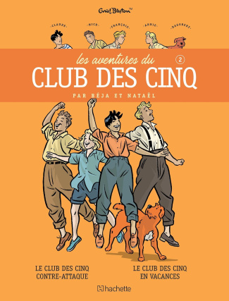 Les aventures du Club des Cinq Tome 2 : Le Club des Cinq contre-attaque ; Le Club des Cinq en vacanc