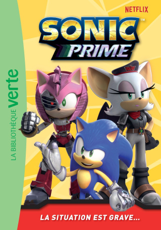 SONIC PRIME - T05 - SONIC PRIME 05 - LA SITUATION EST GRAVE...