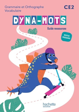Dyna-mots CE2. Guide ressources, Edition 2025