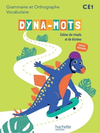 Dyna-mots CE1. Cahier de rituels et de dictées, Edition 2025