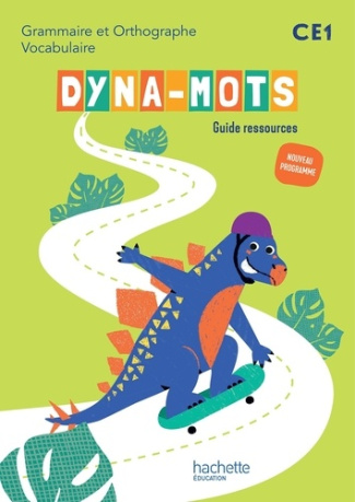 Dyna-mots CE1. Guide ressources, Edition 2025