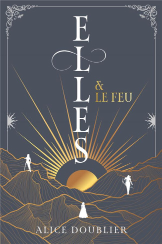 Elles Tome 1 : Elles & le feu