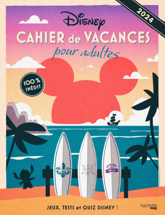 Cahier de vacances pour adultes Disney. Edition 2024