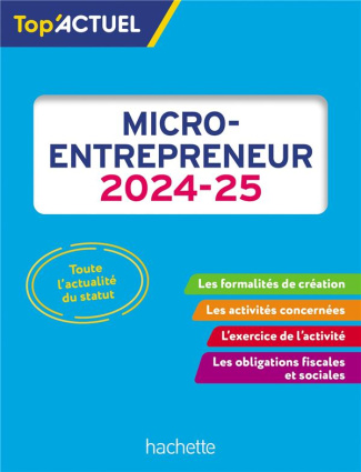 Micro-entrepreneur. Edition 2024-2025