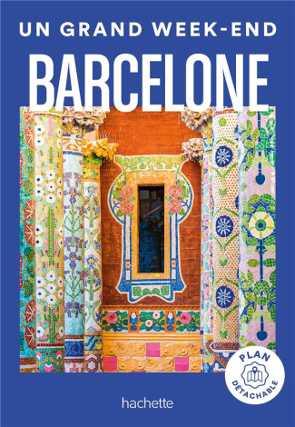 Un grand week-end à Barcelone. Edition 2024. Avec 1 Plan détachable