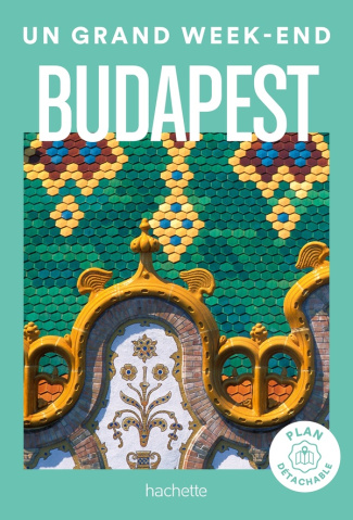 Un grand week-end à Budapest. Avec 1 Plan détachable