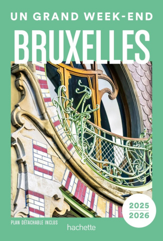 Un Grand Week-end à Bruxelles. Edition 2025-2026. Avec 1 Plan détachable